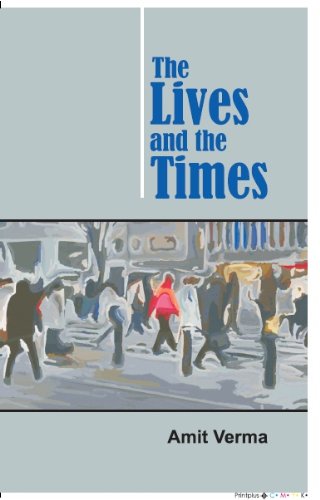 The LIves and the Times by Amit Verma A Literary Fantasy Works