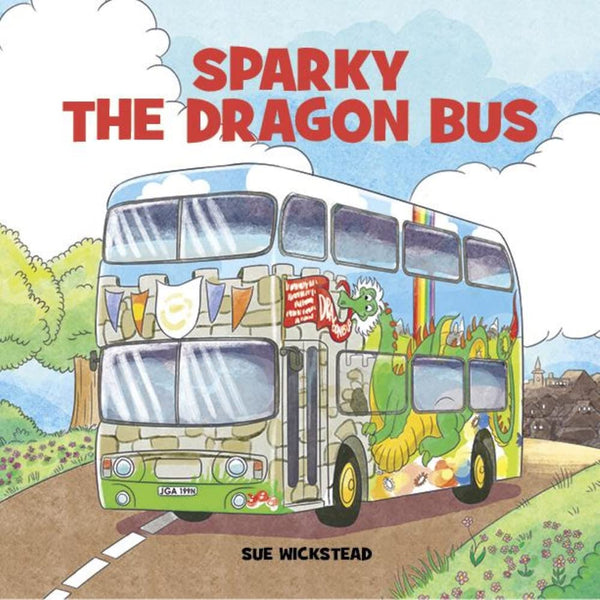 Sparky the Dragon Bus by Sue Wickstead