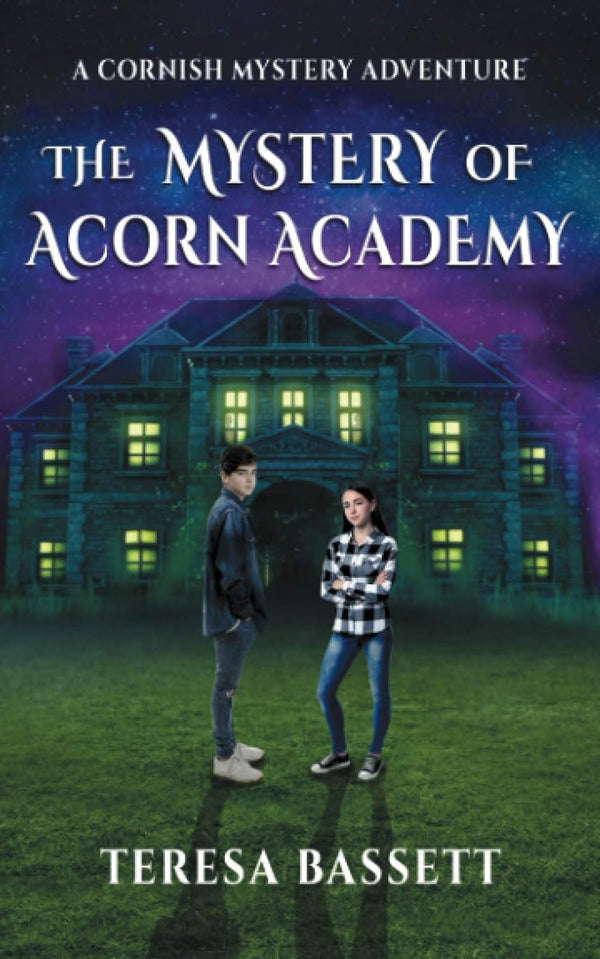 The Mystery of Acorn Academy by Teresa Bassett: 1 (Cornish Mystery Adventures)