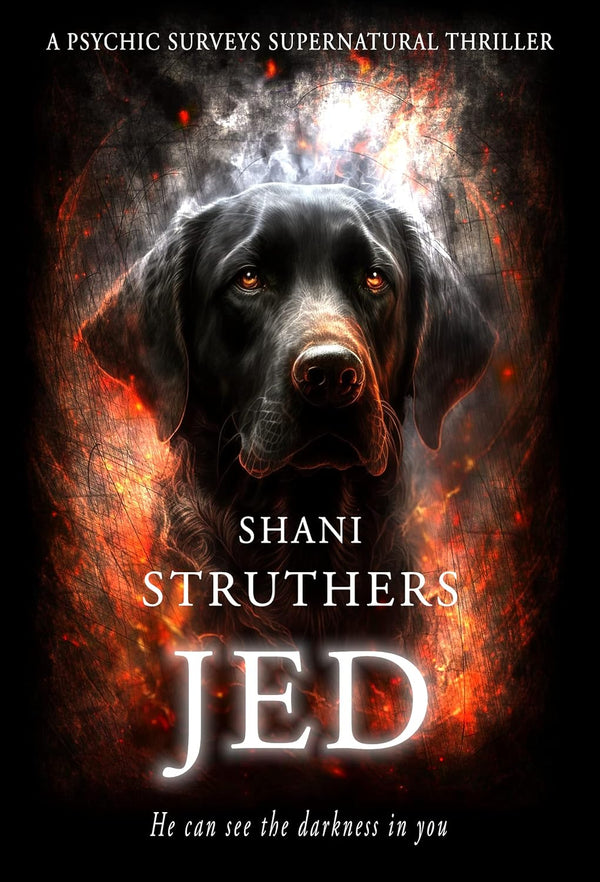 Jed: A Psychic Surveys Supernatural Thriller by Shani Struthers