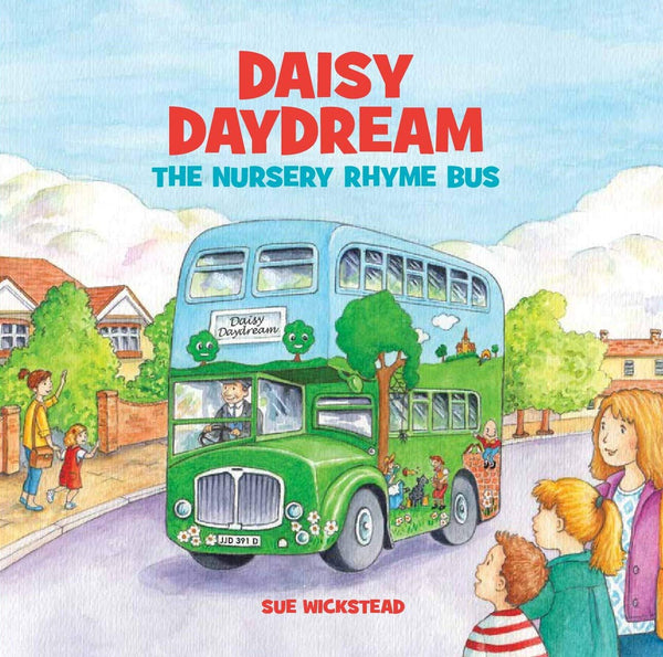 Daisy Daydream the Nursery Rhyme Bus by Sue Wickstead