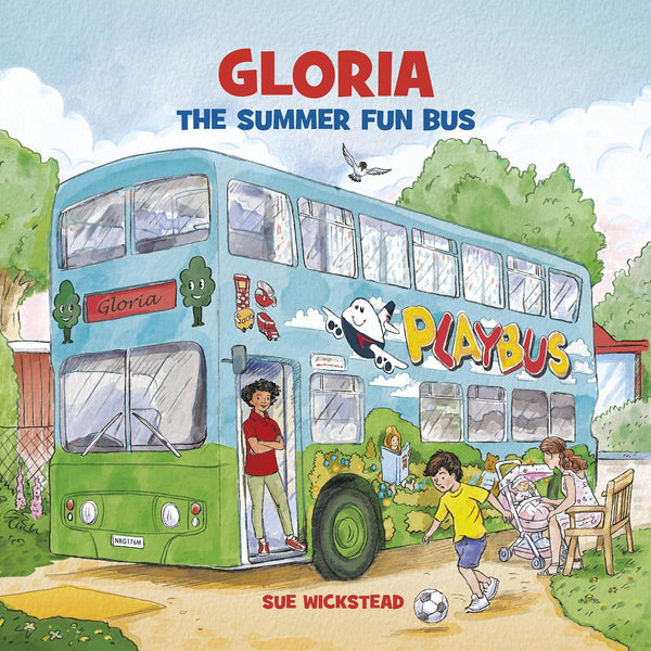 Gloria the Summer Fun Bus by Sue Wickstead