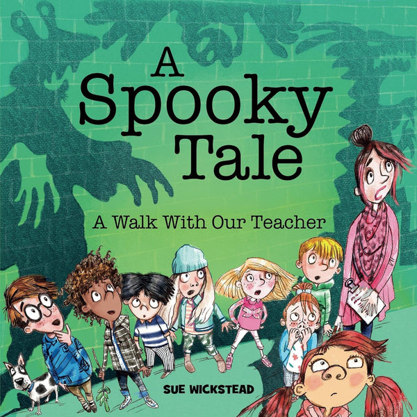 A Spooky Tale - A Walk With Our Teacher by Sue Wickstead