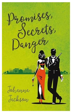 Promises, Secrets, Danger by Johanna Jackson