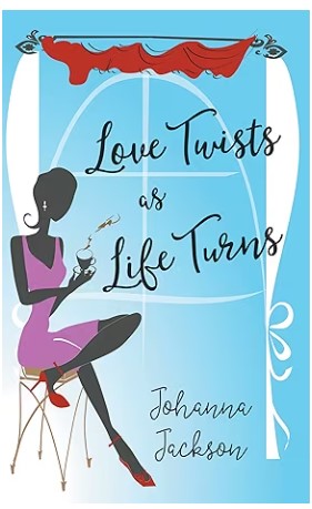 Love Twists as Life Turns by Johanna Jackson