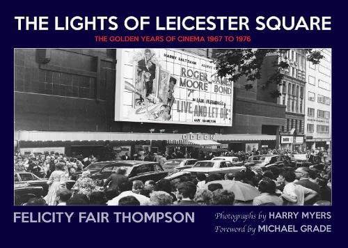 (FFAI)The Lights of Leicester Square (Hardback) by Felicity Fair Thompson