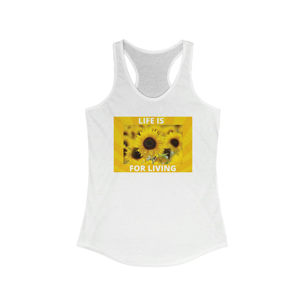 (T) Women's Sunflower Life is for Living Ideal Racerback Tank Top